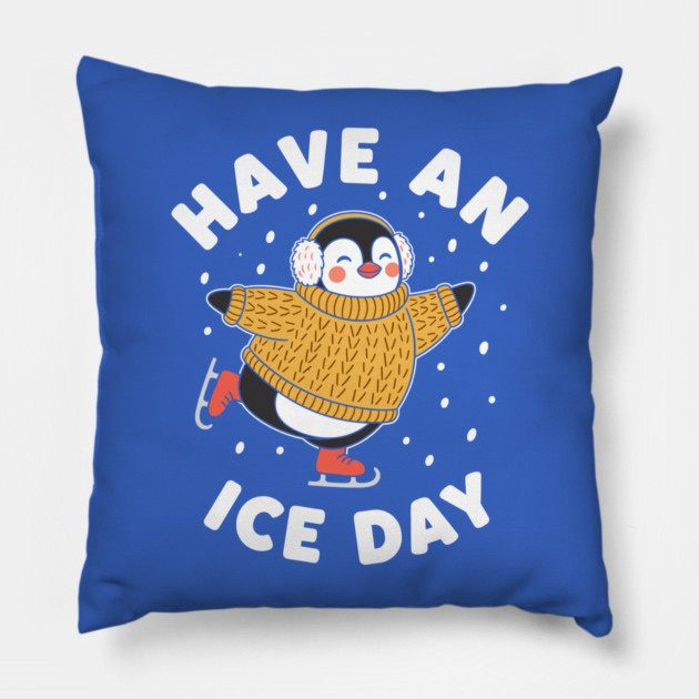 Have an Ice Day Pillow by enrynz