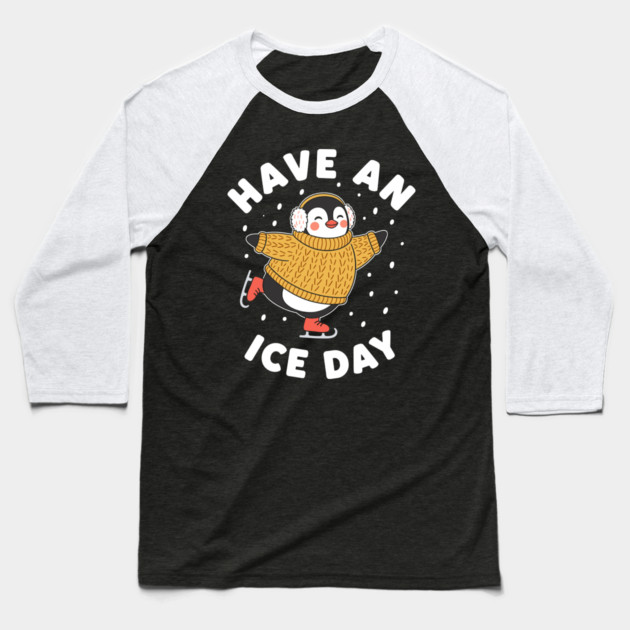 Have an Ice Day Baseball T-Shirt by enrynz