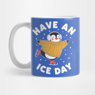 Have an Ice Day Mug