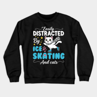 Easily Distracted by Ice Skating & Cats Crewneck Sweatshirt