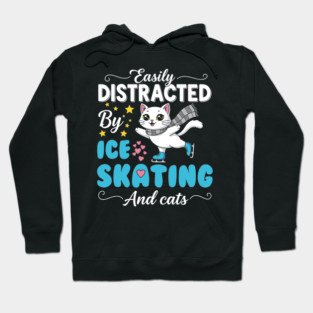 Easily Distracted by Ice Skating & Cats Hoodie