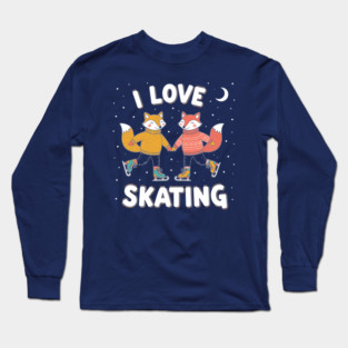 Cute Fox Couple Ice Skating: I Love Skating! Long Sleeve T-Shirt