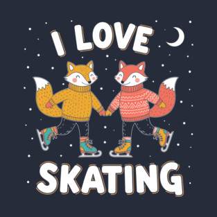 Cute Fox Couple Ice Skating: I Love Skating! T-Shirt
