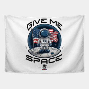GIVE ME SPACE ASTRONAUTEE Tapestry