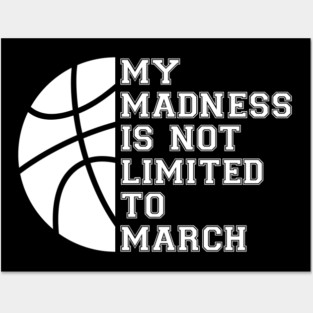My Madness Isn't Limited To March Posters and Art