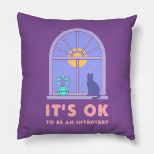 It's Okay to Be an Introvert - Cute Cat Window Sunset Pillow