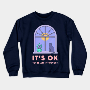 It's Okay to Be an Introvert - Cute Cat Window Sunset Crewneck Sweatshirt