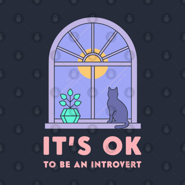 It's Okay to Be an Introvert - Cute Cat Window Sunset by enrynz