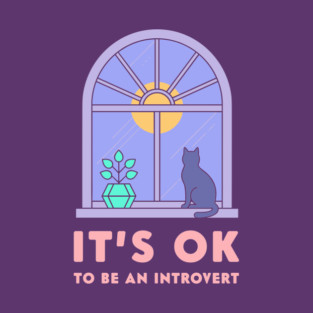 It's Okay to Be an Introvert - Cute Cat Window Sunset T-Shirt