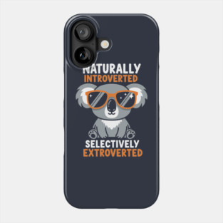 Naturally Introverted Koala Phone Case