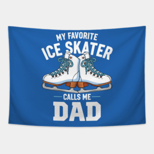 My Favorite Ice Skater Calls Me Dad Tapestry
