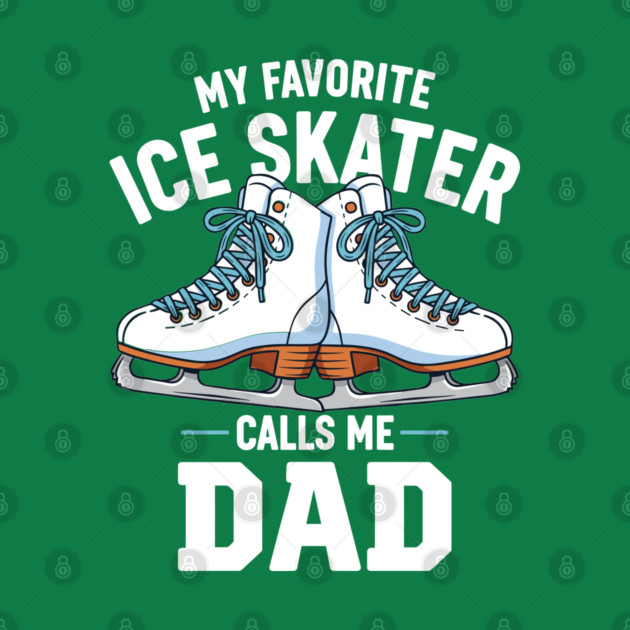 My Favorite Ice Skater Calls Me Dad by enrynz