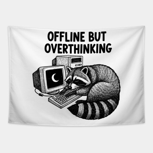 Offline But Overthinking Raccoon Tapestry by enrynz