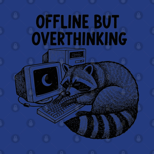 Offline But Overthinking Raccoon by enrynz