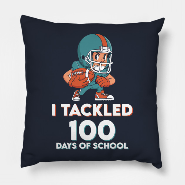 I Tackled 100 Days of School - Funny Football Champ! Pillow by enrynz