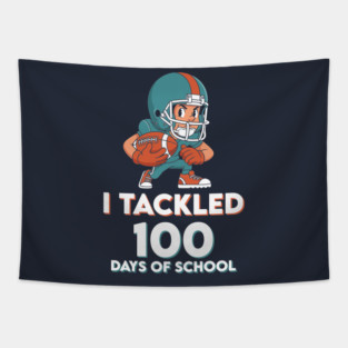 I Tackled 100 Days of School - Funny Football Champ! Tapestry