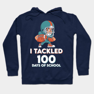 I Tackled 100 Days of School - Funny Football Champ! Hoodie