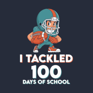 I Tackled 100 Days of School - Funny Football Champ! T-Shirt
