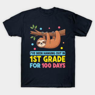 Cute Sloth: 100 Days Hanging in 1st Grade! T-Shirt
