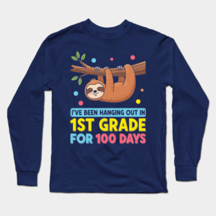 Cute Sloth: 100 Days Hanging in 1st Grade! Long Sleeve T-Shirt
