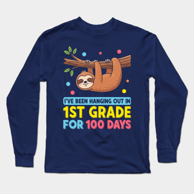 Cute Sloth: 100 Days Hanging in 1st Grade! Long Sleeve T-Shirt by enrynz