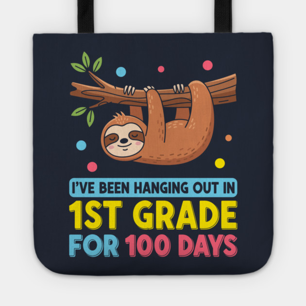 Cute Sloth: 100 Days Hanging in 1st Grade! Tote by enrynz