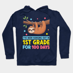 Cute Sloth: 100 Days Hanging in 1st Grade! Hoodie