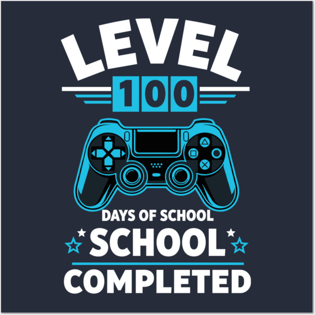 Level 100 Unlocked: 100 Days of School Wall Art by enrynz