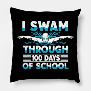 I Swam Through 100 Days of School Pillow