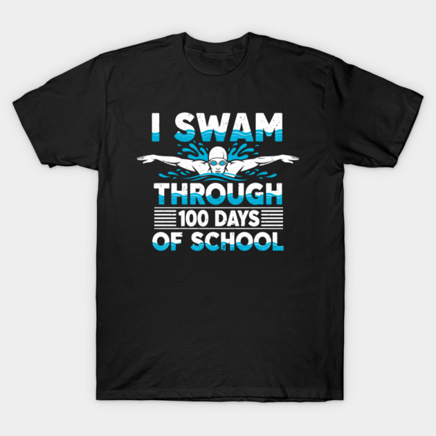 I Swam Through 100 Days of School T-Shirt by enrynz