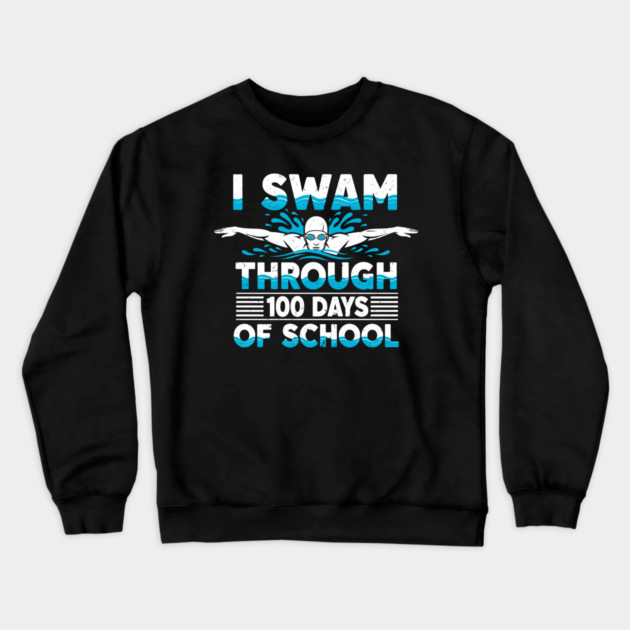 I Swam Through 100 Days of School Crewneck Sweatshirt by enrynz