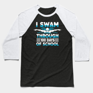 I Swam Through 100 Days of School Baseball T-Shirt