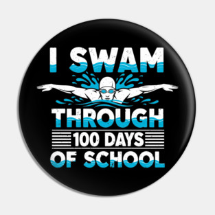 I Swam Through 100 Days of School Pin