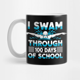 I Swam Through 100 Days of School Mug