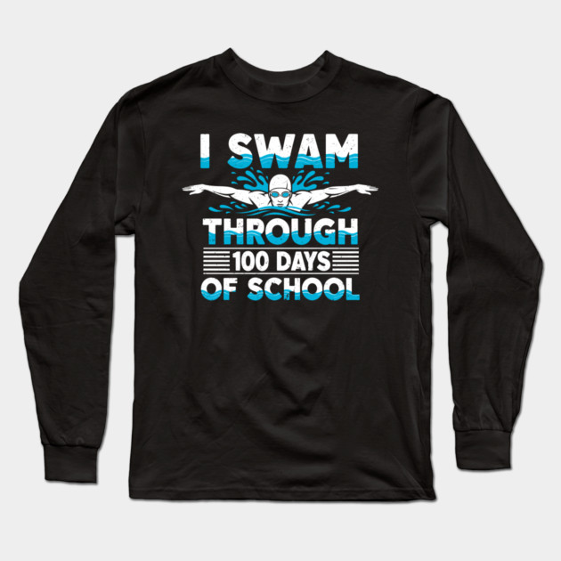 I Swam Through 100 Days of School Long Sleeve T-Shirt by enrynz