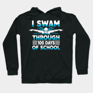 I Swam Through 100 Days of School Hoodie