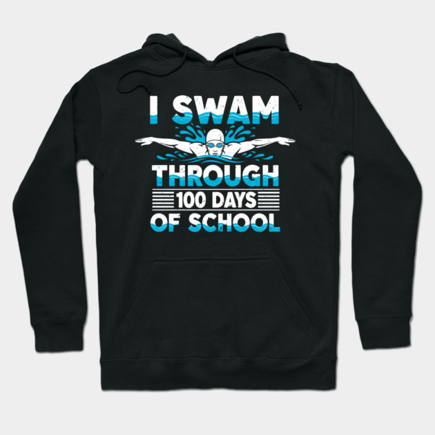 I Swam Through 100 Days of School Hoodie by enrynz
