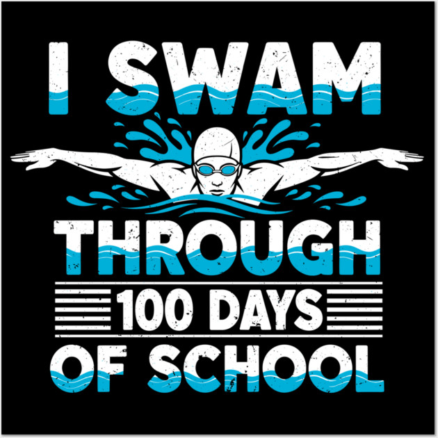 I Swam Through 100 Days of School Wall Art by enrynz