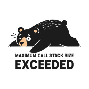 Max Call Stack Exceeded - Exhausted Bear Programmer T-Shirt