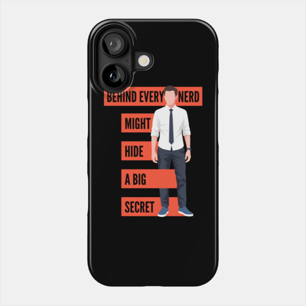Behind Every Nerd Hides a Big Secret Phone Case by enrynz