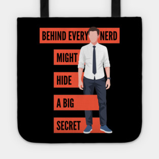 Behind Every Nerd Hides a Big Secret Tote