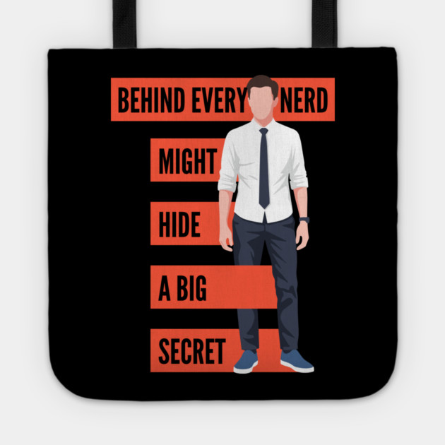 Behind Every Nerd Hides a Big Secret Tote by enrynz