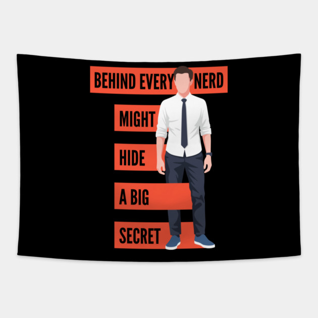 Behind Every Nerd Hides a Big Secret Tapestry by enrynz