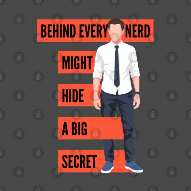 Behind Every Nerd Hides a Big Secret by enrynz