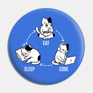 Sleep Eat Code: Funny Programmer Cat Cycle Pin