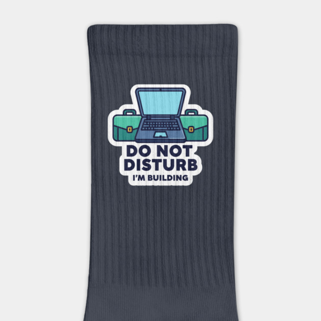 Do Not Disturb I'm Building - Funny Coder by enrynz