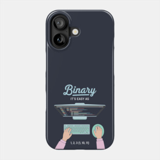 Binaryary Pun: It's Easy as 1,2,3 (1,10,11) Coder Humor Phone Case
