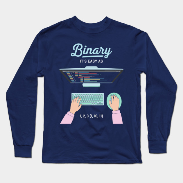 Binaryary Pun: It's Easy as 1,2,3 (1,10,11) Coder Humor Long Sleeve T-Shirt by enrynz