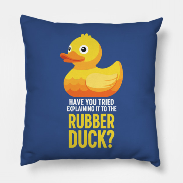 Rubber Duck Debugging Meme Pillow by enrynz
