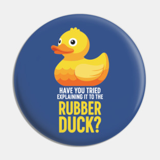 Rubber Duck Debugging Meme Pin